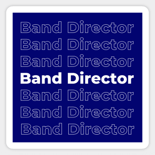 Band Director - repeating text white Sticker